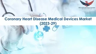 Coronary Heart Disease Medical Devices Market Size, Growth, Research Report 2029