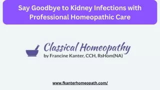 Say Goodbye to Kidney Infections with Professional Homeopathic Care