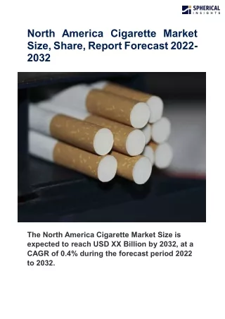 North America Cigarette MarketNorth America Cigarette Market Size, Share,, Forecasts to 2032