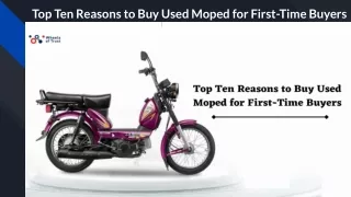 Top Ten Reasons to Buy Used Moped for First-Time Buyers