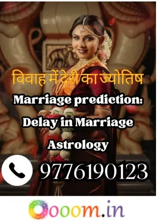 Marriage prediction Delay in Marriage, get Astrology solution