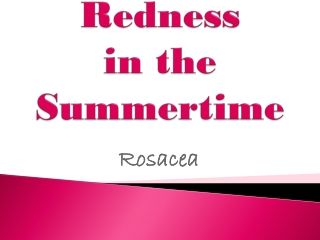 Redness in the Summertime