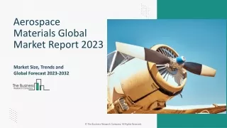 Aerospace Materials Market Key Trends, Demand, Share And Analysis 2023-2032