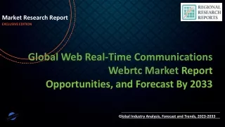 Web Real-Time Communications Webrtc Market