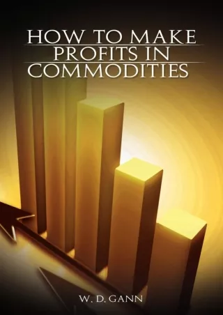 DOWNLOAD/PDF How to Make Profits In Commodities