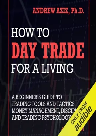 get [PDF] Download How to Day Trade for a Living: A Beginner's Guide to Trading Tools and