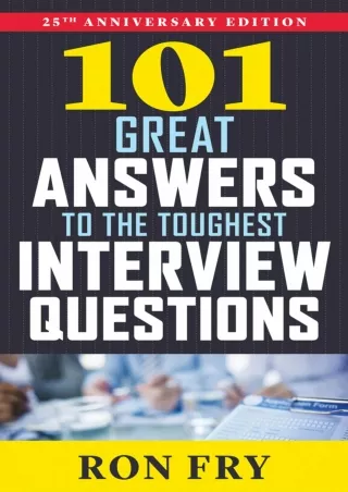 [READ DOWNLOAD] 101 Great Answers to the Toughest Interview Questions