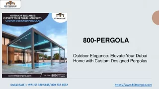 Outdoor Elegance- Elevate Your Dubai Home with Custom Designed Pergolas