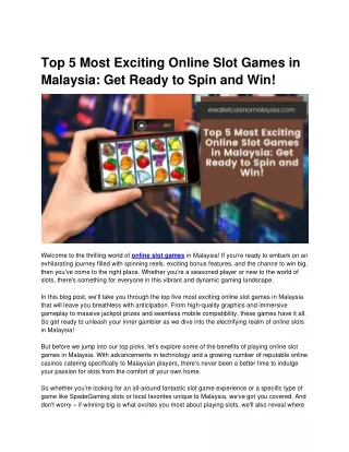 Top 5 Most Exciting Online Slot Games in Malaysia Get Ready to Spin and Win