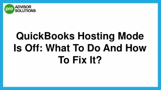 Best way to fix QuickBooks Hosting Mode Is Off