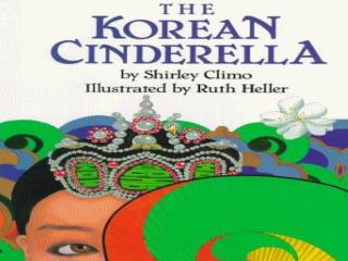 THE KOREAN CINDERELLA by Shirley Climo Illustrated by Ruth Heller