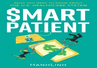 PDF Smart Patient: What You Need to Know about the U.S. Healthcare System