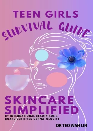 [PDF READ ONLINE] Teen Girls Survival Guide, Skincare Simplified: Teen Acne Tips for Clear Skin,