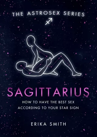 PDF/READ Astrosex: Sagittarius: How to have the best sex according to your star sign