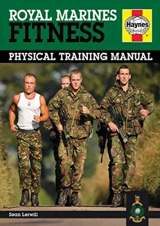 get [PDF] Download Royal Marines Fitness Manual: Physical Training Manual