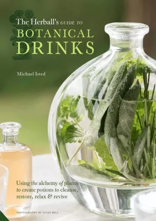 PDF_ The Herball's Guide to Botanical Drinks: Using the alchemy of plants to create