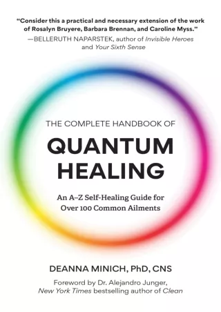 [READ DOWNLOAD] The Complete Handbook of Quantum Healing: An A-Z Self-Healing Guide for Over