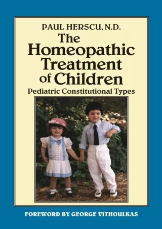 get [PDF] Download The Homeopathic Treatment of Children: Pediatric Constitutional Types