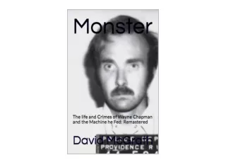 Download PDF Monster The life and Crimes of Wayne Chapman and the Machine he Fed