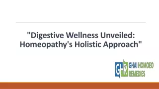 "Digestive Wellness Unveiled: Homeopathy's Holistic Approach"