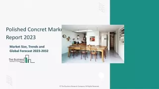 Polished Concrete Market Share Analysis, Scope, Size Report 2023 To 2032