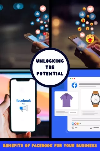 Unlocking the Potential Benefits of Facebook for Your Business