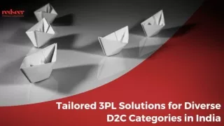 Tailored 3PL Solutions for Diverse D2C Categories in India