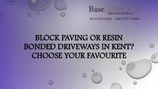 Block Paving or Resin Bonded Driveways In Kent? Choose Your Favourite