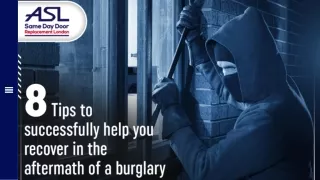 8 Tips to Successfully Help You Recover in the Aftermath of a Burglary