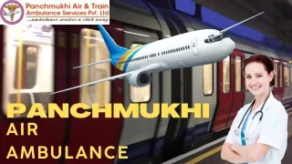 Take On Rent Most Reliable Air Ambulance Services in Bhopal and Varanasi by Panchmukhi