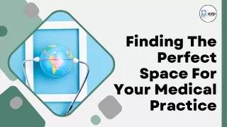 Finding The Perfect Space For Your Medical Practice
