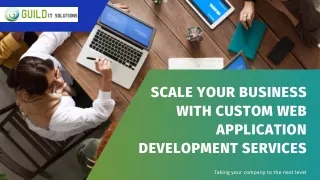 Scale Your Business With Custom Web Application Development Services