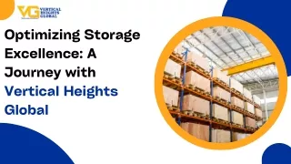 Optimizing Storage Excellence: A Journey with Vertical Heights Global