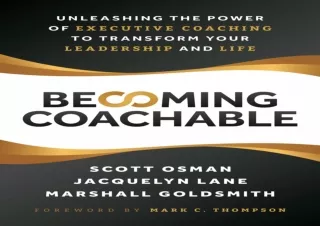 [EPUB] DOWNLOAD Becoming Coachable: Unleashing the Power of Executive Coaching to Transform Your Leadership and Life