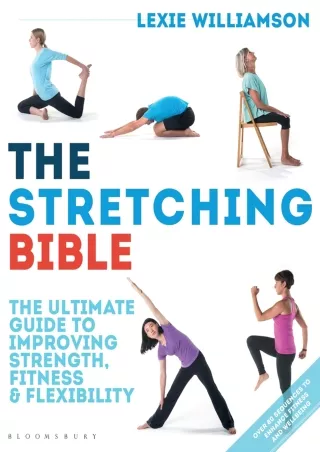 [PDF READ ONLINE] The Stretching Bible: The Ultimate Guide to Improving Fitness