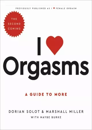 PDF/READ I Love Orgasms: A Guide to More read