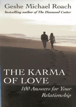 PDF KINDLE DOWNLOAD The Karma of Love: 100 Answers for Your Relationship,from th