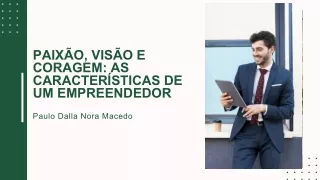 Da ideia ao sucesso: As Qualidades Empreendedoras Discutidas por Paulo Dalla Nor