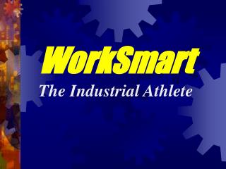 WorkSmart The Industrial Athlete