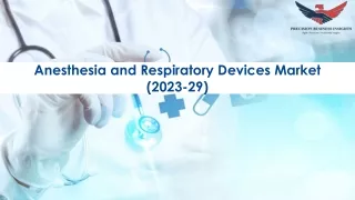 Anesthesia and Respiratory Devices Market Size, Growth and Research Report 2029.