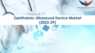 Ophthalmic Ultrasound Device Market Size, Growth and Research Report 2029.