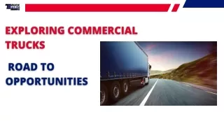 Exploring Commercial Trucks Road to Opportunities