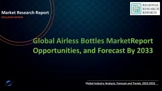 Airless Bottles Market Size, Industry Share, Report and Global Forecast till 202