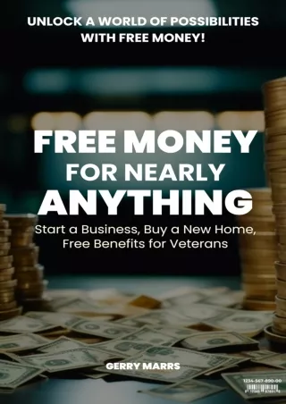 Read ebook [PDF] Free Money For Nearly Anything: Start a Business, Buy a New Home, Free