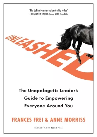 DOWNLOAD/PDF Unleashed: The Unapologetic Leader's Guide to Empowering Everyone Around You