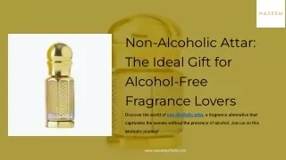 Non-Alcoholic Attar_ The Ideal Gift for Alcohol-Free Fragrance Lovers.pptx