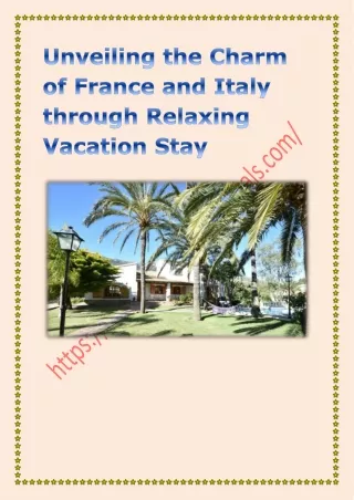 Unveiling the Charm of France and Italy through Relaxing Vacation Stay