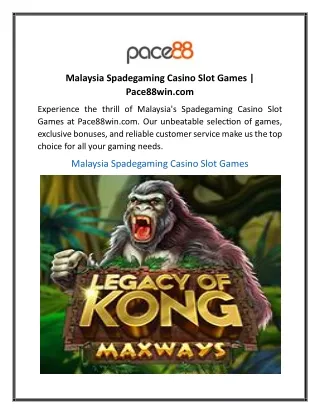 Malaysia Spadegaming Casino Slot Games  Pace88win.com