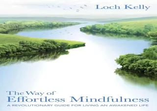 PDF DOWNLOAD The Way of Effortless Mindfulness: A Revolutionary Guide for Living