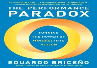 READ PDF The Performance Paradox: Turning the Power of Mindset into Action